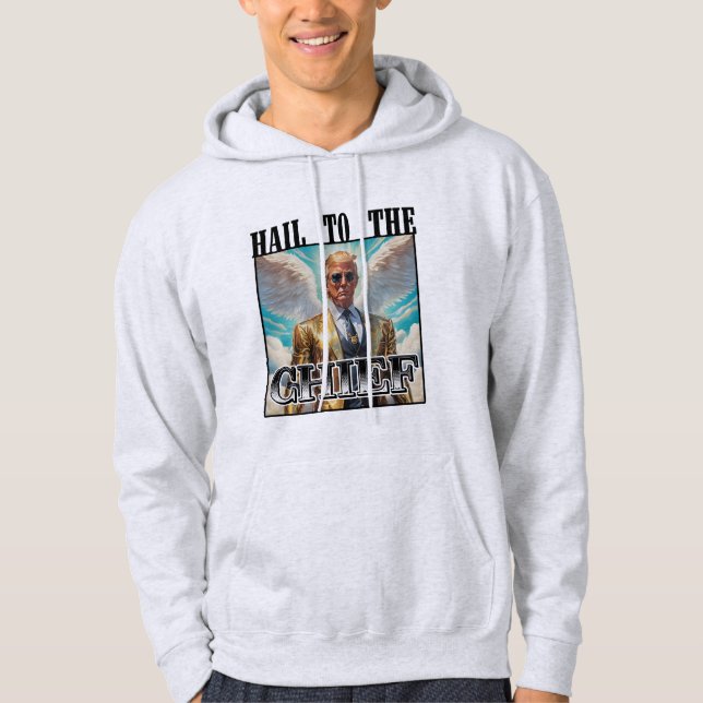 Hail to the chief - Trump 2024 Hoodie (Front)