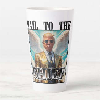 Hail to the chief - Trump 2024 Latte Mug