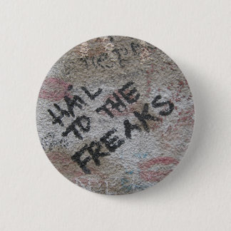   "Hail To The Freaks" button