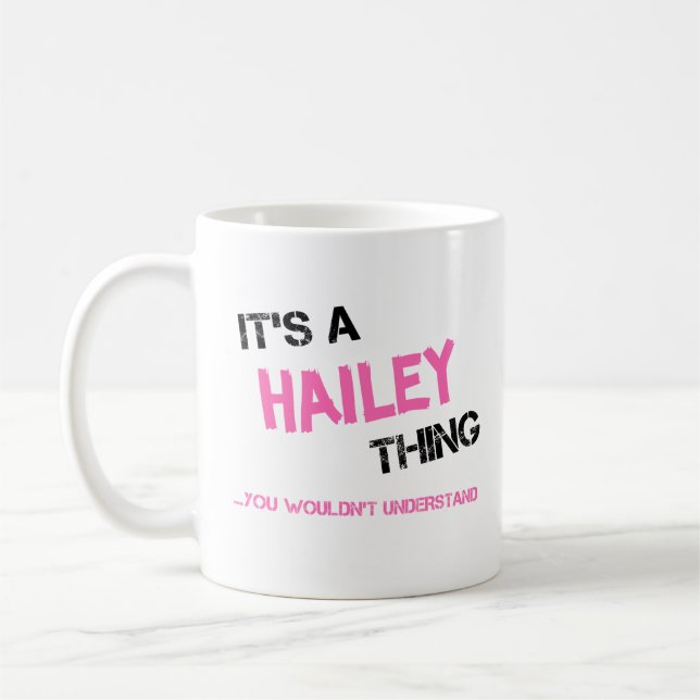 Hailey thing you wouldn't understand name coffee mug (Left)