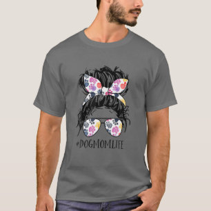 Hair Bun Dog Mom Life Messy Bun Hair Mother's Day T-Shirt