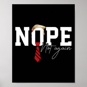 Hair Funny Trump Shirt Political Humour Nope Not A Poster