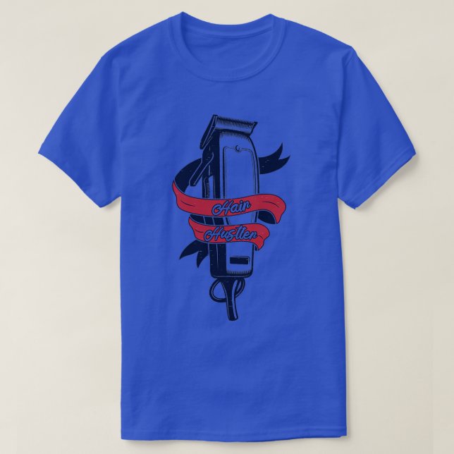 Hair Hustler Funny Hairdresser Hairstylist Barber  T-Shirt (Design Front)
