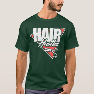 Hair Hustler Funny Hairdresser Hairstylist Salon T-Shirt