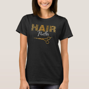 Hair Hustler Funny Hairstylist Hairdresser Leopard T-Shirt