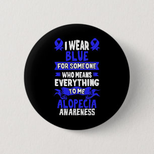 Hair Loss Awareness  - Alopecia Areata  2 Inch Round Button