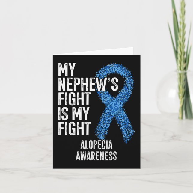 Hair Loss My Nephew's Fight Is My Fight Alopecia A Card (Front)