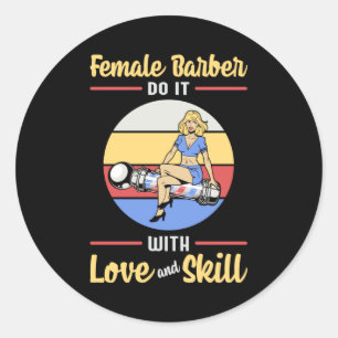 Hair Stylist Barber Hairdresser Female Love Gift Classic Round Sticker