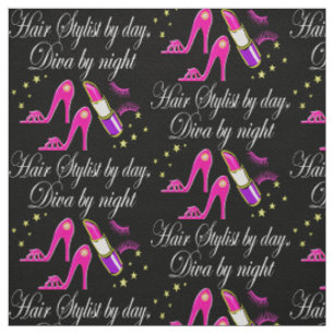 HAIR STYLIST BY DAY, DAZZLING DIVA BY NIGHT FABRIC