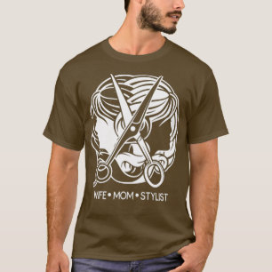 Hair Stylist Gifts Wife Mom Stylist Beauty Salon T-Shirt