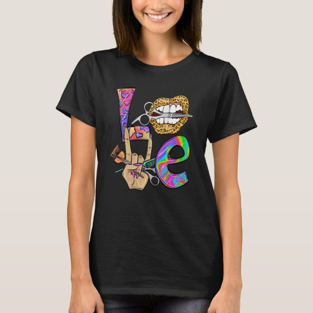 Hair Stylist Hairdresser Love with Lips Queen and  T-Shirt (Front)