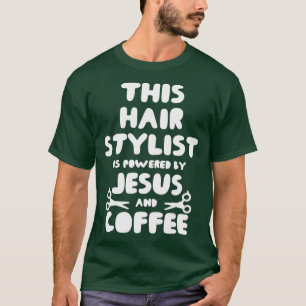 hair stylist hairdressers Jesus God Bible T-Shirt