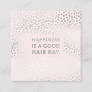 Hair Stylist Quote Modern Silver Foil Pink Square Business Card