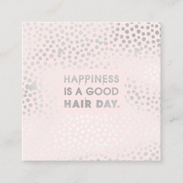 Hair Stylist Quote | Modern Silver Foil Pink Square Business Card (Front)