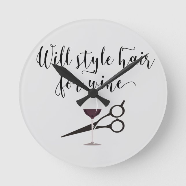 Hair Stylist Will Style Hair for Wine Wall Round Clock (Front)