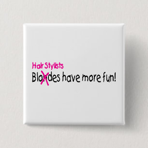 Hair Stylists Have More Fun 2 Inch Square Button