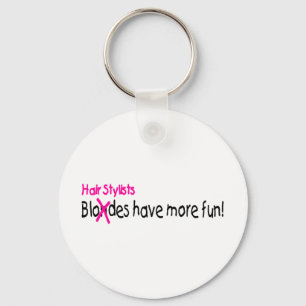 Hair Stylists Have More Fun Keychain
