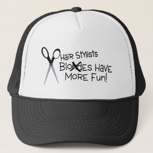 Hair Stylists Have More Fun Trucker Hat
