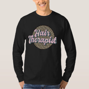 Hair Therapist Hair Stylist Hairdresser Hairstylis T-Shirt