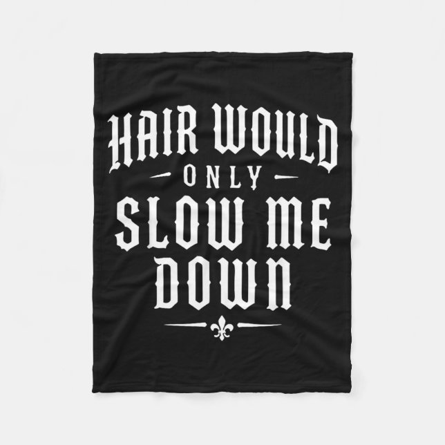 Hair Would Only Slow Me Down Funny Running Fleece Blanket (Front)