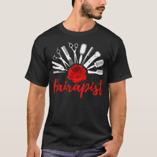 Hairapist Hairstylist Hairdresser with Red Rose  T-Shirt