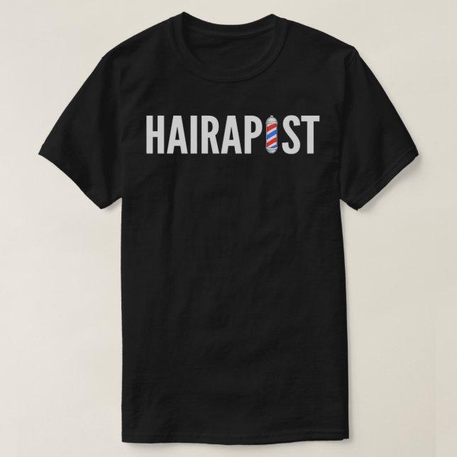 Hairapist in Barbershop Barber Gift For Haidresser T-Shirt (Design Front)
