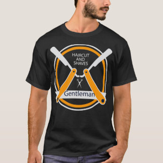 Haircut and Shaves Gentleman T-Shirt