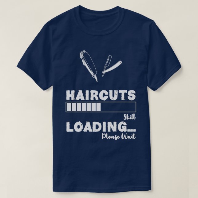 Haircuts Funny Design For Gift 1 1 T-Shirt (Design Front)