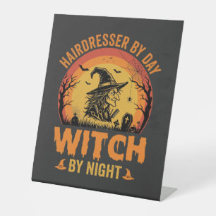 Hairdresser By Day Witch By Night Halloween Design Pedestal Sign