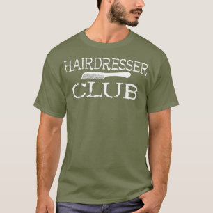 Hairdresser Club Hairstylist Barber Hair Brush T-Shirt