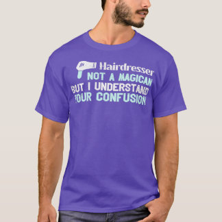 Hairdresser Hair Hairstyle Haircut Magical Classic T-Shirt