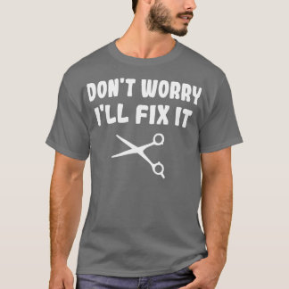 Hairdresser Hairstylist T-Shirt