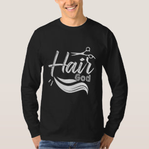 Hairdresser Stylist - Hairstyle Hair Hairgod Hairs T-Shirt