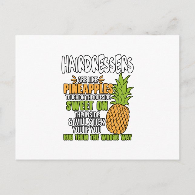 Hairdressers Are Like Pineapples. Postcard (Front)