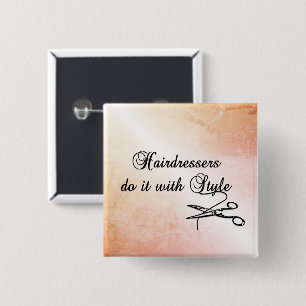 Hairdressers Do It With Style 2 Inch Square Button