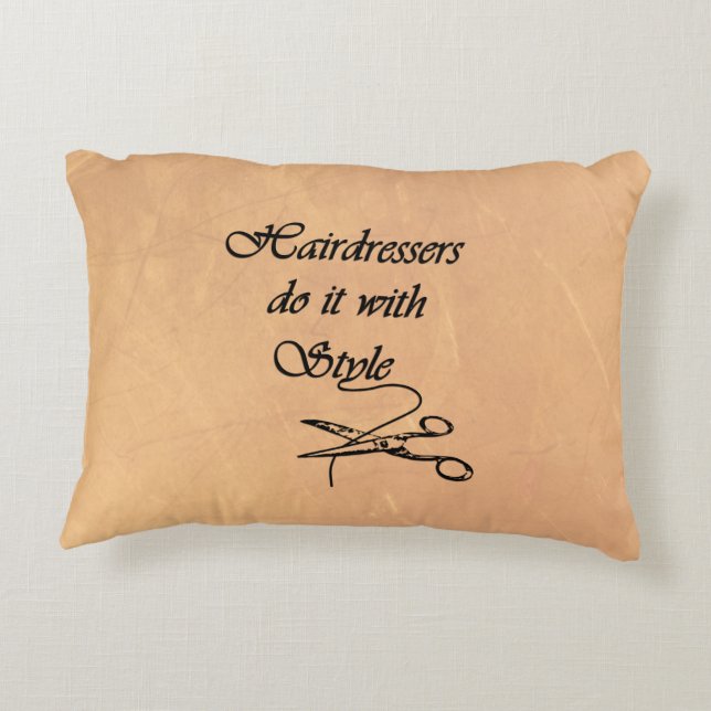 Hairdressers Do It With Style Accent Pillow (Back)