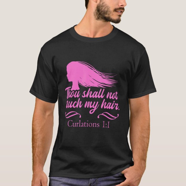 Hairstyle Humourous Curly Verse Quote Hairstylist  T-Shirt (Front)
