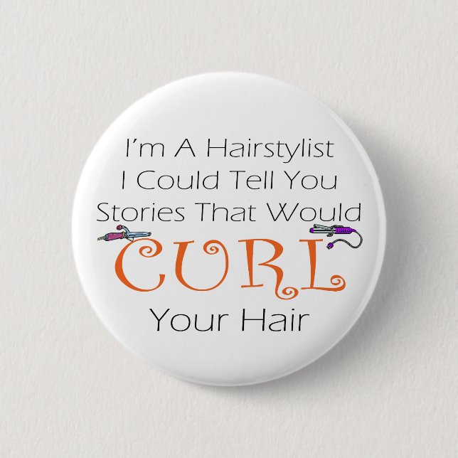 Hairstylist Curl Hair 2 Inch Round Button (Front)