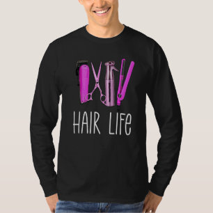 Hairstylist Hair Salon Job Scissors Shears Life Sc T-Shirt