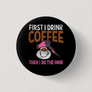 Hairstylist Hairdresser 1 Inch Round Button
