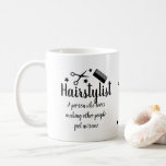 Hairstylist Quote Funny Hairdresser Stars Cool Coffee Mug<br><div class="desc">Hairstylist design with cool and funny hairstylist hairdresser quote,  your customers will love! Hairdresser,  hairstylist design says: "A hairstylist is a person who loves making other people feel awesome." A hairstylist quote decor for your hair salon,  gift for hairstylist,  gift for hairdresser.</div>