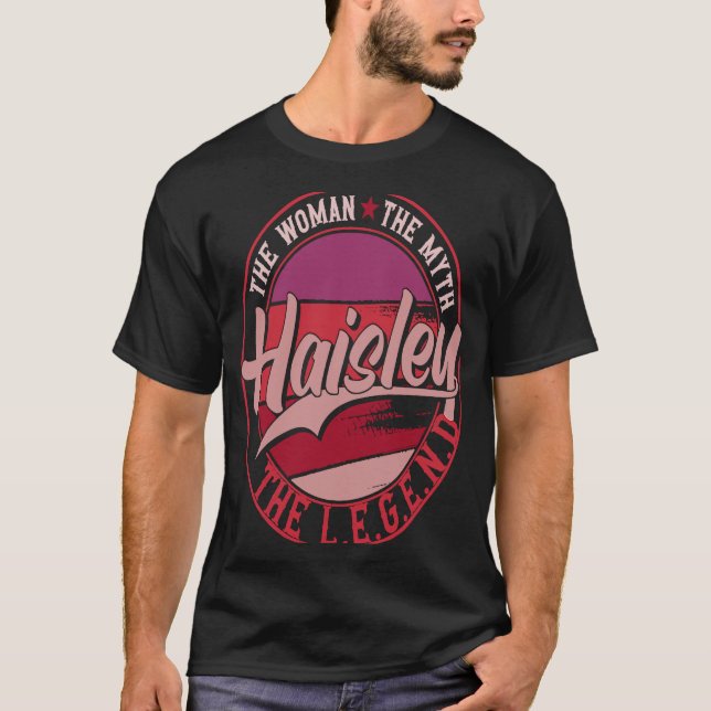 Haisley the Lady of Myth the Legend T-Shirt (Front)
