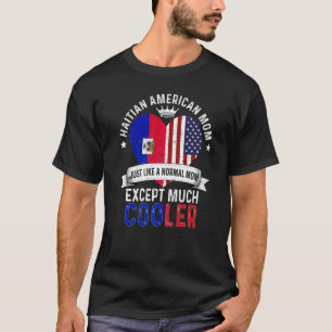 Haitian American Mom Mothers Day Mama Country Hait T-Shirt