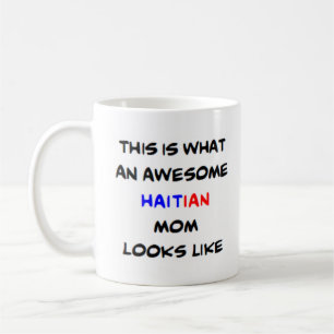 haitian mom, awesome coffee mug