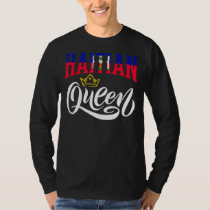 Haitian Queen Haiti Haiti Flag T-Shirt