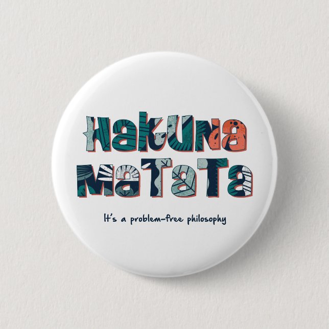 Hakuna Matata 2 Inch Round Button (Front)