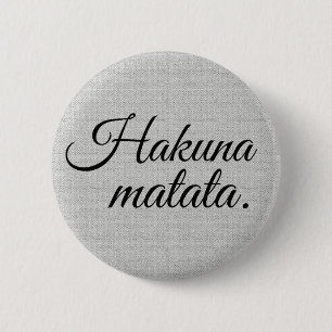 Hakuna matata 2 inch round button