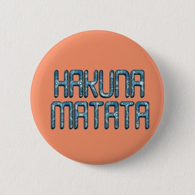 Hakuna Matata 3D Art Print 2 Inch Round Button (Front)