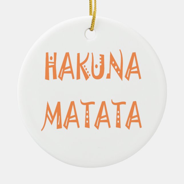 Hakuna Matata – African Tribal Text Art Ceramic Ornament (Front)