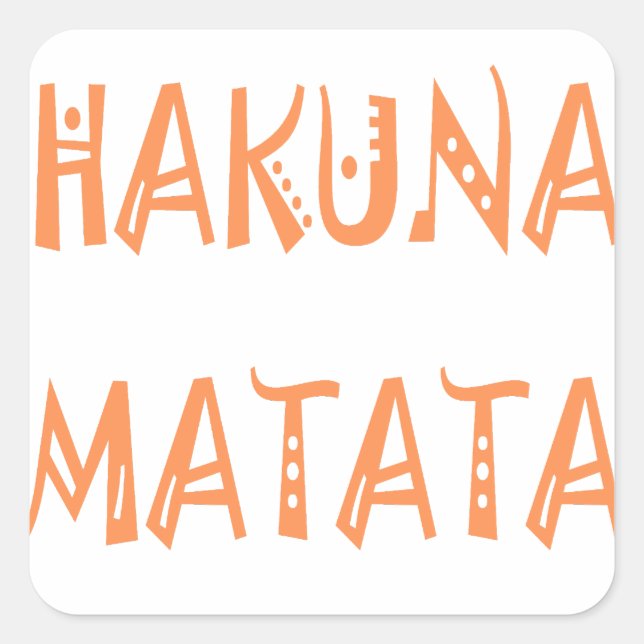 Hakuna Matata – African Tribal Text Art Square Sticker (Front)